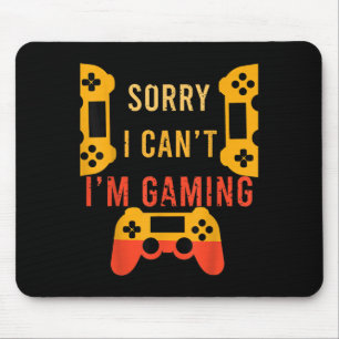 Mousepad Gamer Gift Engraçado Desculpe não estou jogando
