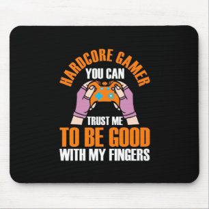 Mousepad Gamer Gift   Jogador Hardcore Você Pode Confiar E