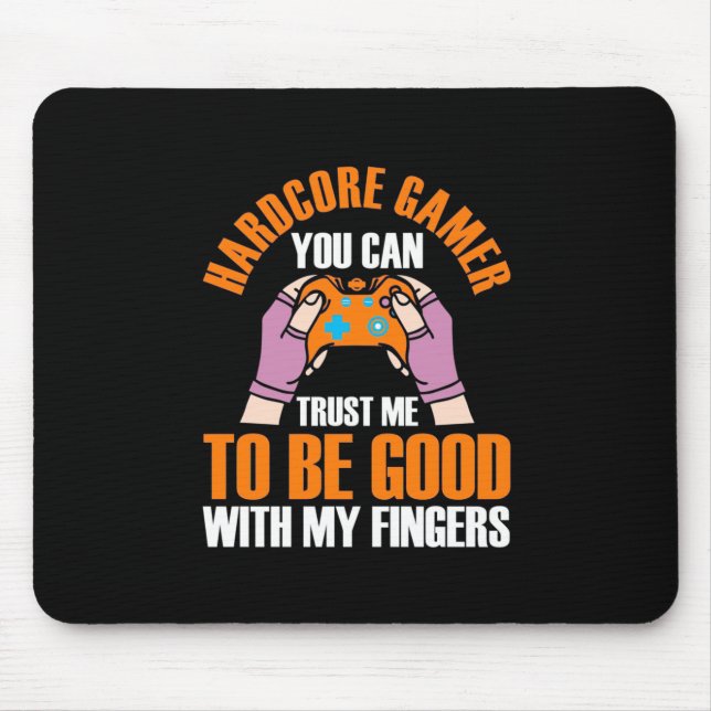 Mousepad Gamer Gift | Jogador Hardcore Você Pode Confiar Em (Frente)