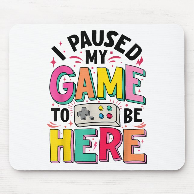 Mousepad Gamer Girl I Pausa Meu Jogo Para Estar Aqui Vídeo  (Frente)