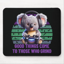 Mousepad Gamer Koala - As Coisas Boas Vêm Para Aqueles Que