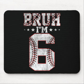 Mousepad Garotos Bruh 6º Aniversário Bysebyll Bruh Eu Tenho