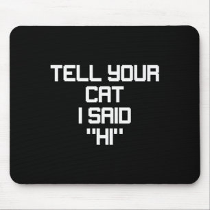 Mousepad Gato Amante de Gamer Divertido Diga Olá ao Seu Gat