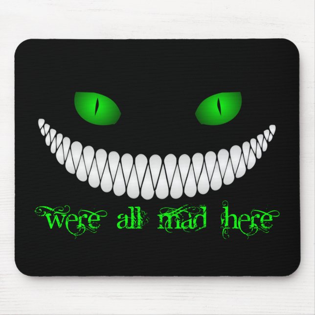 Mousepad Gato de Cheshire nós somos tudo loucos aqui (Frente)