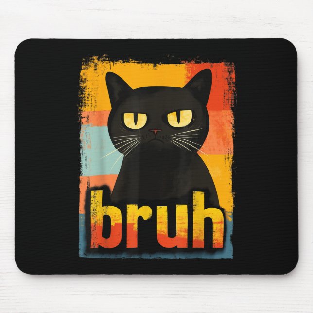 Mousepad Gato Engraçado Bruh Para Adolescentes Meninas Home (Frente)