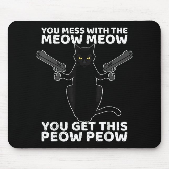 Mousepad Gato Engraçado Com Armas Que Você Mete Com O Meow (Frente)