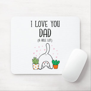 Mousepad Gato Engraçado Eu Te Amo Pai Buraco