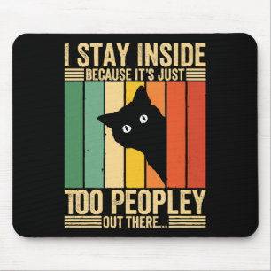 Mousepad Gato Preto Fico Dentro de Casa Porque Está Muito C