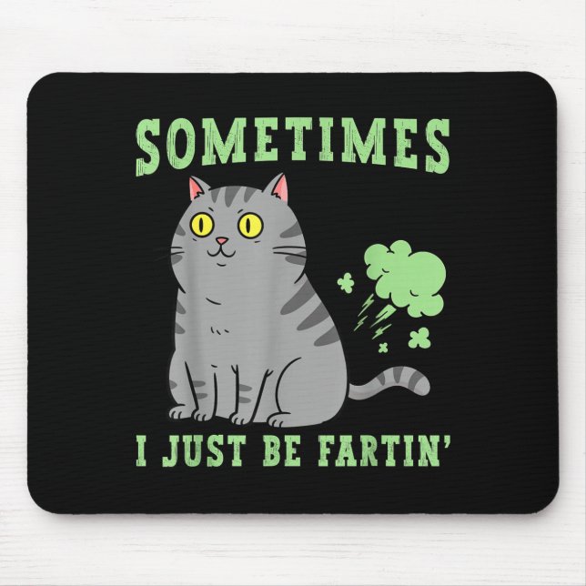 Mousepad Gato Que Peida Às Vezes Eu Só Fico Peidando Animaç (Frente)