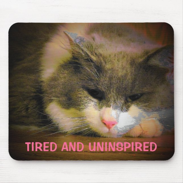 Mousepad Gato Triste Cansado e Ininspirado (Frente)
