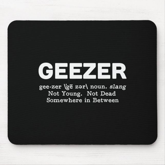 Mousepad Geezer Definition - Funny Old Age  (Frente)