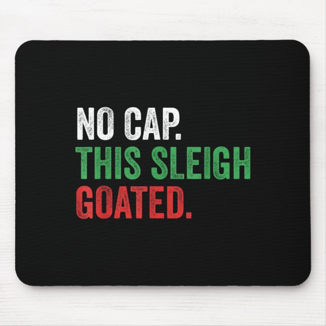 Mousepad Gen Z Slang Christmas No Cap This Sleigh Goated  (Frente)