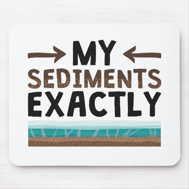 Mousepad Geologia Meus Sedimentos Exatamente (Frente)