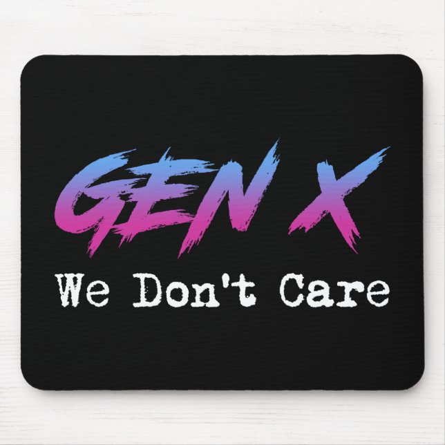 Mousepad Geração X - Não Nos Importamos (Frente)