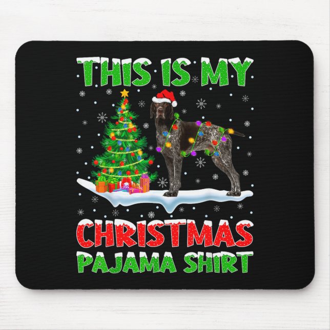 Mousepad German Shorthaired Inter Dog This Is My Christmas  (Frente)