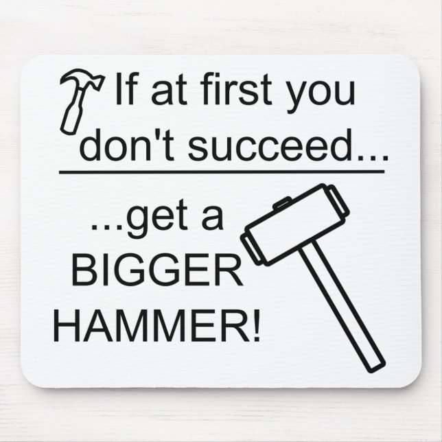 Mousepad GetABiggerHammer (Frente)