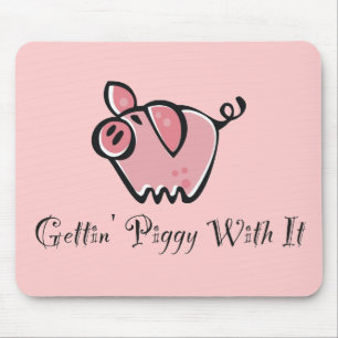 Mousepad Getting leitão com ele