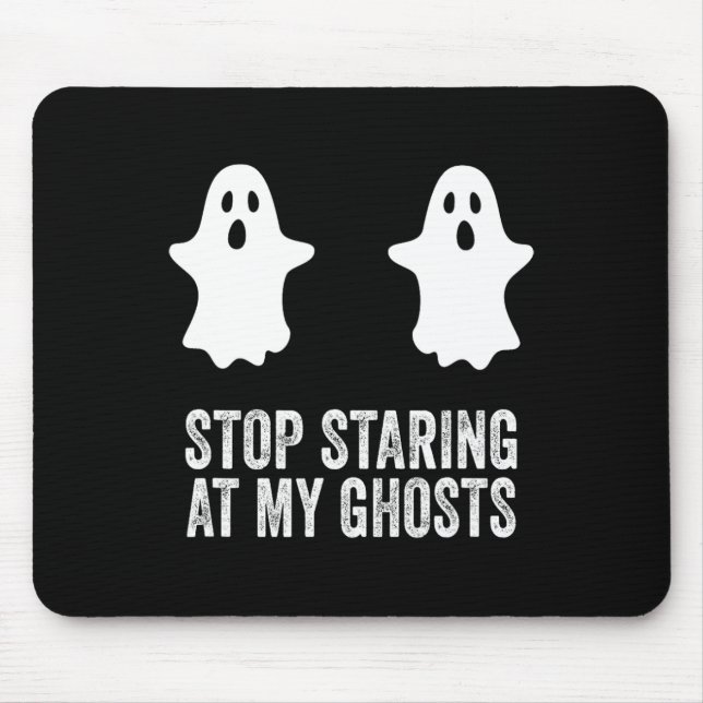 Mousepad Ghost Boo Para De Olhar Para Meus Fantasmas Breast (Frente)