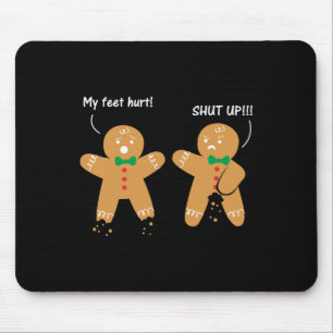 Mousepad Gingerbird Feet Hurt Sarcastic Cookie Fun Christm