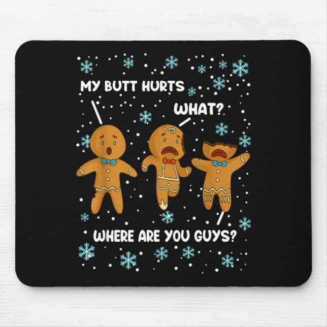 Mousepad Gingerbread Man Cookie My Butt Hurts Funny Christm (Frente)