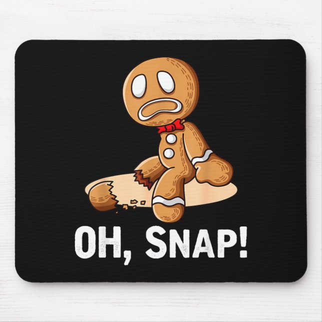 Mousepad Gingerbread Man Oh Snap Christmas Funny Cookie Bak (Frente)