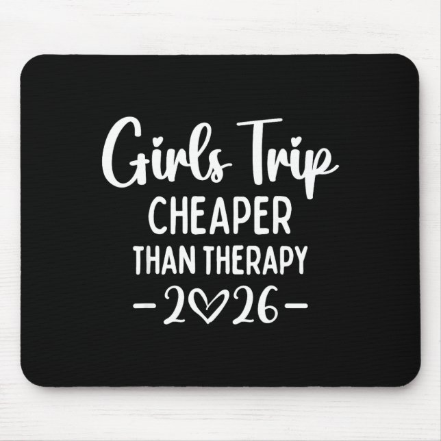 Mousepad Girls Trip Er Than A Therapy 2026 Weekend Queen Si (Frente)