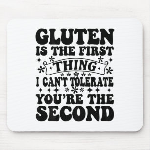 Mousepad Gluten é a primeira coisa que não posso tolerar qu