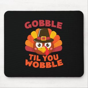 Mousepad Gobble Até Você Cambalear Dia de Ação de Graças Pe