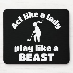 Mousepad Golfe: Age como uma senhora jogando como uma besta
