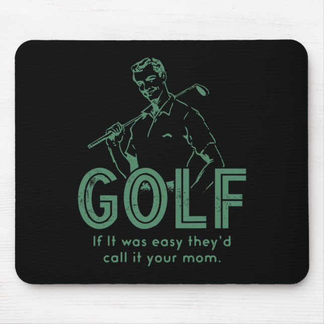 Mousepad Golfe Se Fosse Fácil Eles Chamariam de Sua Mãe  (Frente)