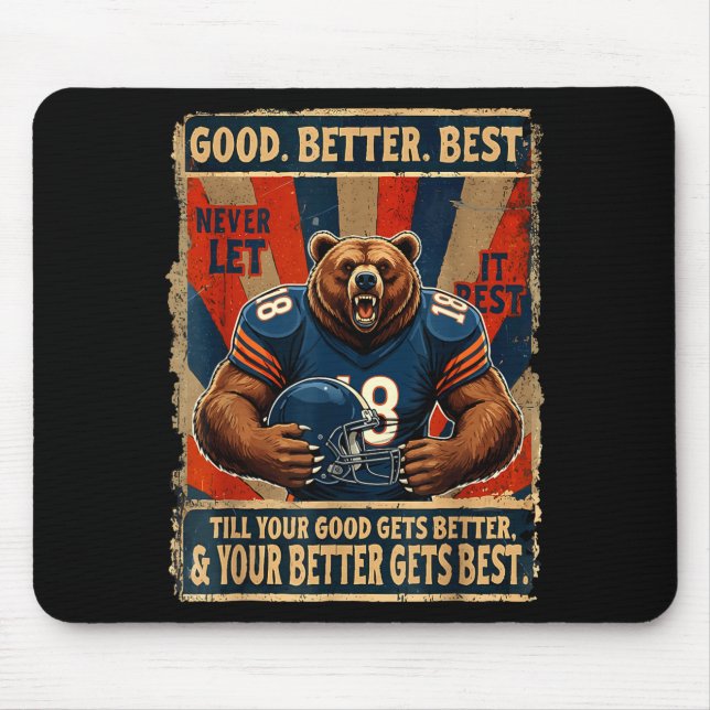 Mousepad Good Better Never Let It Rest Funny Bear  (Frente)
