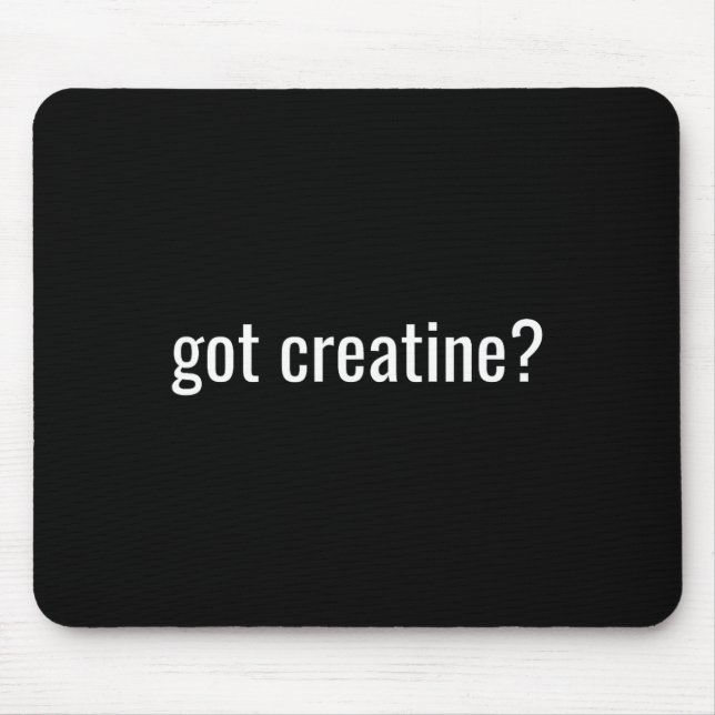 Mousepad Got Creatine Funny Creatine Bodybuilding  (Frente)