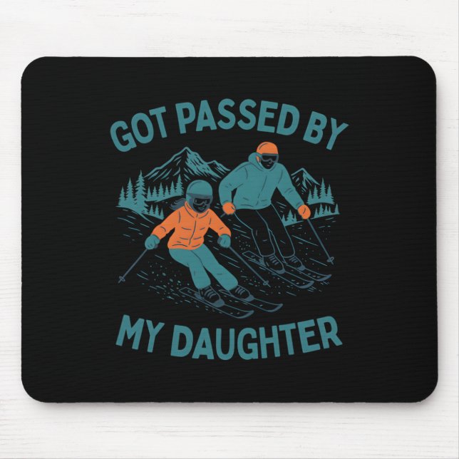 Mousepad Got Ped By My Daughter Funny Skiing Dad Winter Spo (Frente)