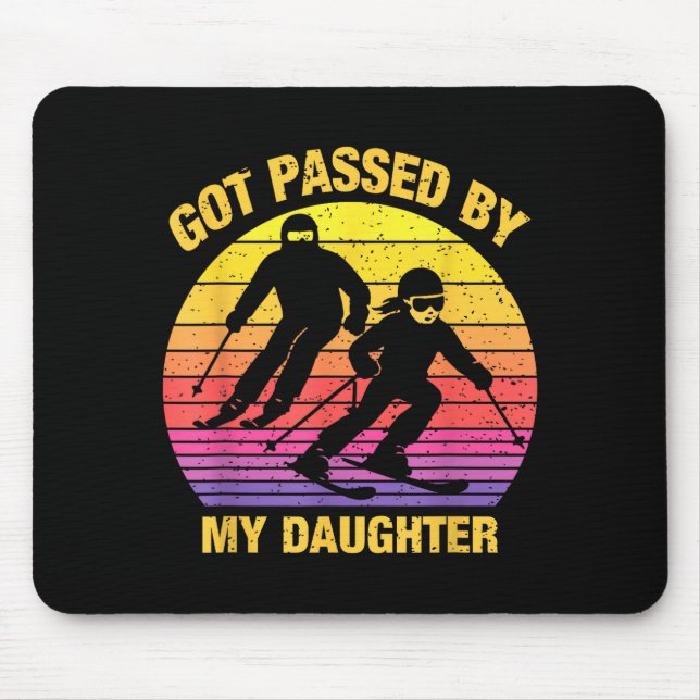Mousepad Got Ped By My Daughter Funny Skiing Family  (Frente)