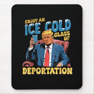 Mousepad Gozem Um Copo Gelado de Deportação