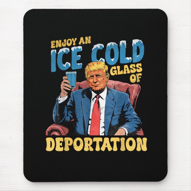 Mousepad Gozem Um Copo Gelado de Deportação  (Frente)