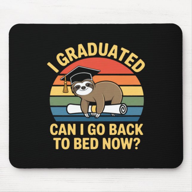 Mousepad Graduado Pode Voltar Para A Cama Preguiça Graduaçã (Frente)