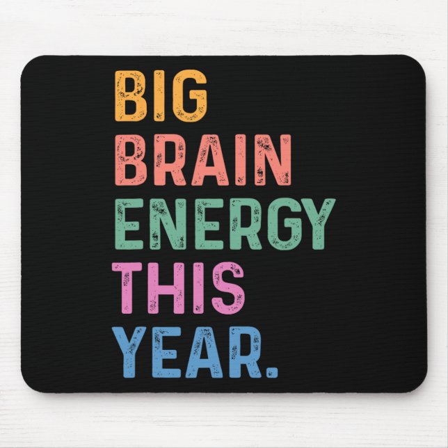 Mousepad Grande Energia Cerebral Este Ano Engraçado Voltar  (Frente)