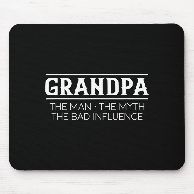 Mousepad Grandpa The Man The Bad Influence Gift  (Frente)