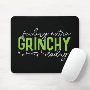 Mousepad Grinch Sentindo-me Extra Grinchoso Hoje
