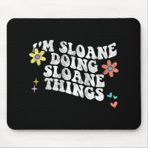 Mousepad Groovy Im Sloane Fazendo Coisas Sloane Engraçadas