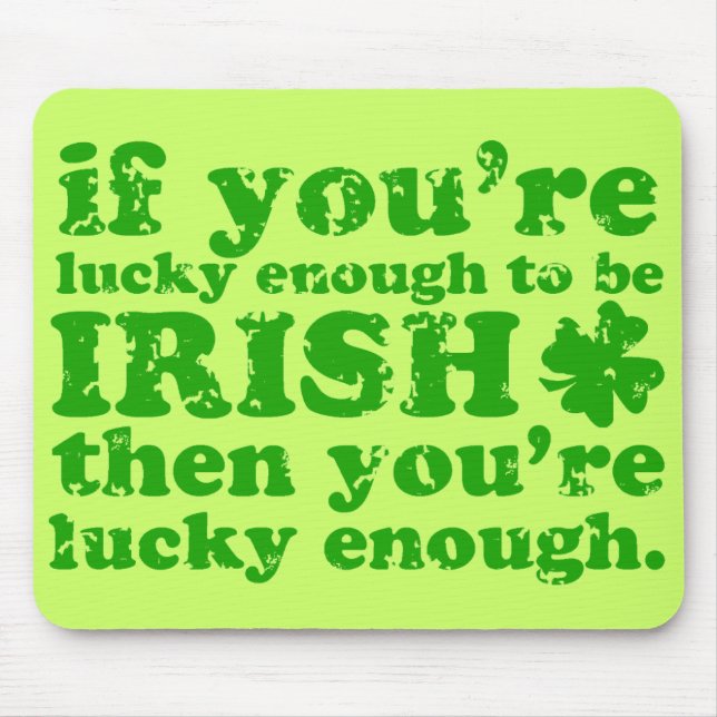 MOUSEPAD GRUNGE IRLANDÊS AFORTUNADO BASTANTE (Frente)