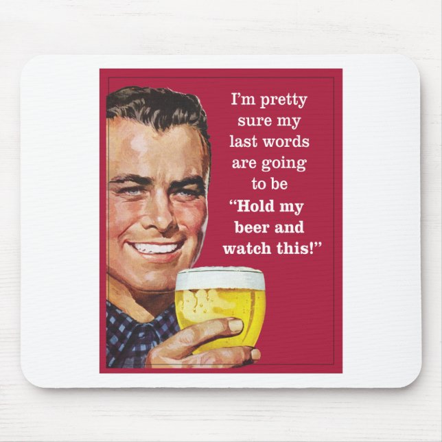 Mousepad guardare minha cerveja e olhe isto! (Frente)