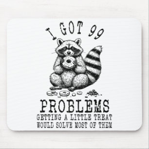 Mousepad Guaxinim Engraçado, Tenho 99 Problemas Citações Sa