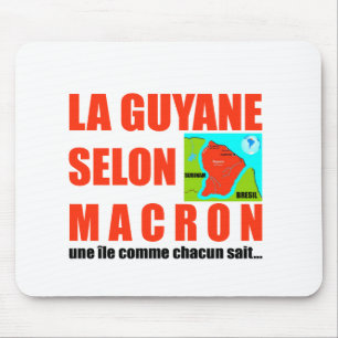 Mousepad Guyane selon Macron est une île