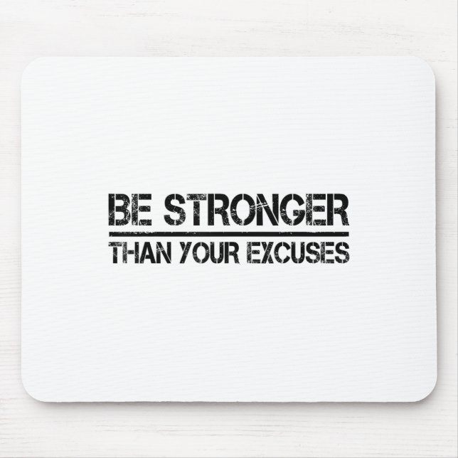 Mousepad Gym Fitness Motivational Be Stronger Than Your Exc (Frente)