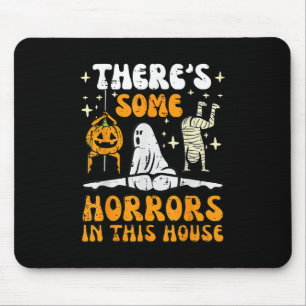 Mousepad Há Alguns Horrores Nesta Casa No Halloween Fantasm