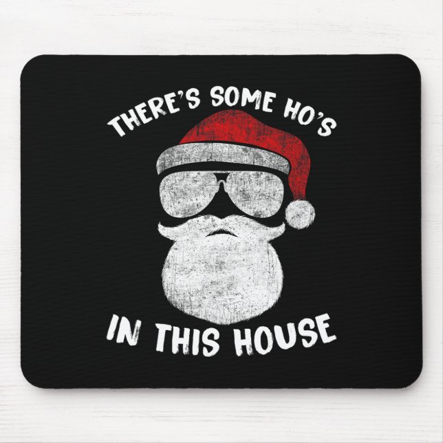 Mousepad Há alguns Ho's Ho nesta Casa Papais noeis Engraçad (Frente)