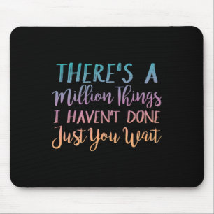 Mousepad Há um milhão de coisas que eu não fiz só você