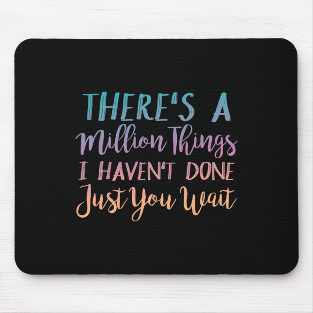 Mousepad Há um milhão de coisas que eu não fiz só você (Frente)